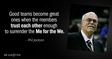 phil jackson teamwork quotes|500 Motivational Phil Jackson Quotes About Teamwork (2023).